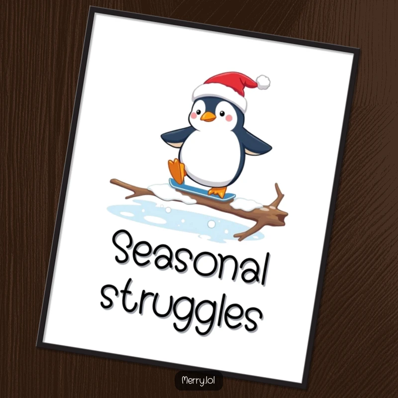 Funny poster featuring a penguin in a Santa hat awkwardly ice skating on a slippery branch, perfect holiday wall art for humor lovers.