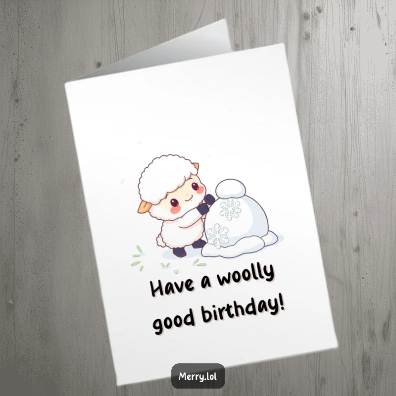 Funny Free Printable Birthday Card: Fluffy sheep character trying to build a snowman with enormous snowflakes, looking determined.